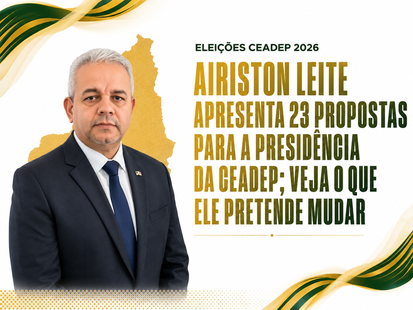 Airiston Leite apresenta 23 propostas para a presid�ncia da CEADEP